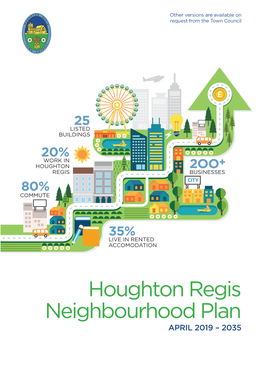 Houghton Regis Neighbourhood Plan APRIL 2019 – 2035 Aiming High in Houghton Regis HOUGHTON REGIS NEIGHBOURHOOD PLAN VERSION 15 1