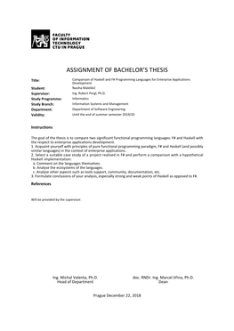 Comparison of Haskell and F# Programming Languages for Enterprise Applications Development Student: Nasiha Maleškić Supervisor: Ing