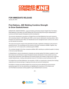 FOR IMMEDIATE RELEASE First Nations, JNE Welding Combine