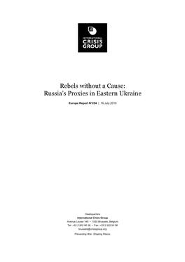 Rebels Without a Cause: Russia's Proxies in Eastern Ukraine