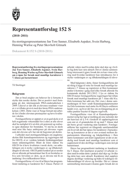 Representantforslag 152 S (2010–2011) Fra Stortingsrepresentantene Jan Tore Sanner, Elisabeth Aspaker, Svein Harberg, Henning Warloe Og Peter Skovholt Gitmark