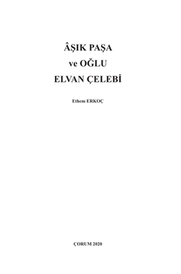 ÂŞIK PAŞA Ve OĞLU ELVAN ÇELEBİ