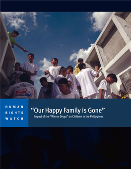 “Our Happy Family Is Gone” WATCH Impact of the “War on Drugs” on Children in the Philippines