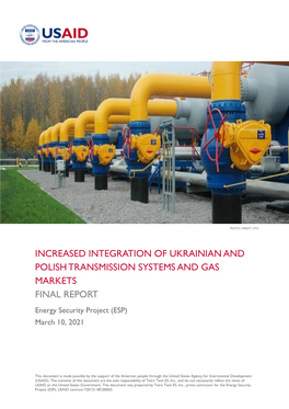 INCREASED INTEGRATION of UKRAINIAN and POLISH TRANSMISSION SYSTEMS and GAS MARKETS FINAL REPORT Energy Security Project (ESP) March 10, 2021