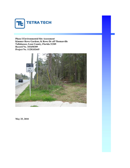 Phase I Environmental Site Assessment Kimmer Rowe Gardens, K Rowe Dr Off Thomasville Tallahassee, Leon County, Florida 32309 Record No