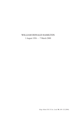 William Donald Hamilton. 1 August 1936 -- 7 March 2000