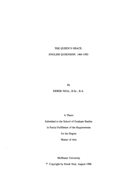 THE QUEEN's GRACE: ENGLISH QUEENSHIP, 1464-1503 MASTER of ARTS (1996) Mcmaster University (History) Hamilton, Ontario