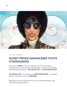 Ikonet Prince Annoncerer to Nye Studiealbums