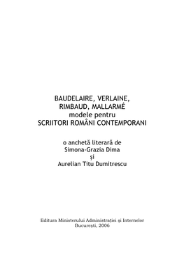 BAUDELAIRE, VERLAINE, RIMBAUD, MALLARMÉ Modele Pentru SCRIITORI ROMÂNI CONTEMPORANI