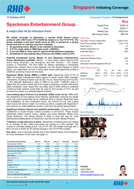 Spackman Entertainment Group Target Price: SGD0.22 Price: SGD0.11 a Hallyu Star at Its Inflection Point Market Cap: USD33.6M Bloomberg Ticker: SEG SP