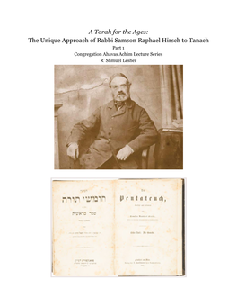 The Unique Approach of Rabbi Samson Raphael Hirsch to Tanach Part 1 Congregation Ahavas Achim Lecture Series R’ Shmuel Lesher