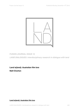 FUSION JOURNAL ISSUE 10 LAND DIALOGUES: Interdisciplinary Research in Dialogue with Land Land Is(Land): Australian Film Lore