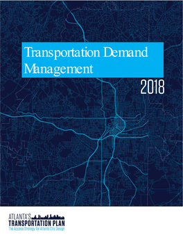 Transportation Demand Management ATLANTA’S TRANSPORTATION PLAN TABLE of CONTENTS