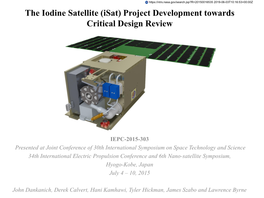 The Iodine Satellite (Isat) Project Development Towards Critical Design Review