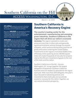 2009 Southern California Is 23 Million People Live and Work in Southern California – More Residents Than Any State with the Exception of All of California and Texas