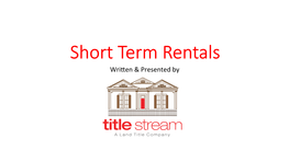 Short Term Rentals Wri�En & Presented By