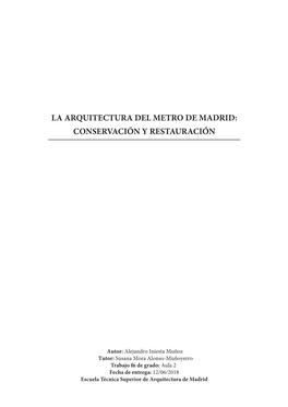 La Arquitectura Del Metro De Madrid: Conservación Y Restauración