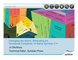 Jo Stichbury Technical Editor, Symbian Press Untangling the Idioms