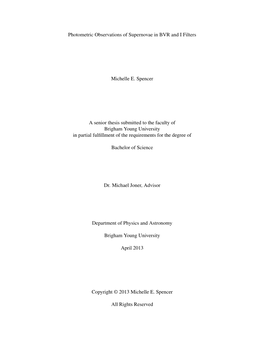 Photometric Observations of Supernovae in BVR and I Filters Michelle E. Spencer a Senior Thesis Submitted to the Faculty of Brig