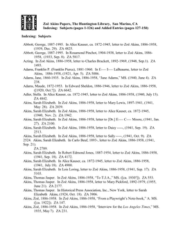 Zoë Akins Papers, the Huntington Library, San Marino, CA Indexing: Subjects (Pages 1-126) and Added Entries (Pages 127-150)