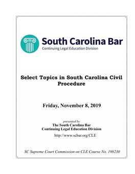Select Topics in South Carolina Civil Procedure Friday, November 8, 2019