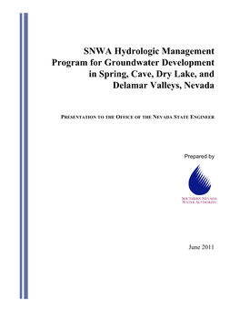 SNWA Hydrologic Management Program for Groundwater Development in Spring, Cave, Dry Lake, and Delamar Valleys, Nevada