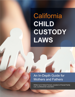 CALIFORNIA CHILD CUSTODY LAWS | an In-Depth Guide for Mothers and Fathers CHAPTER | 1