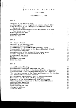 J R C TIC CIRCULAR CONTENTS VOLUME XIII. 1960 NO.1 Meetings of the Arctic Circle 1 Archaeological Work. Ivugivik and Mansel Isla