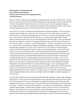 Sign Languages in a Globalised World Assoc Professor Adam Schembri Director, Centre for Research on Language Diversity La Trobe University