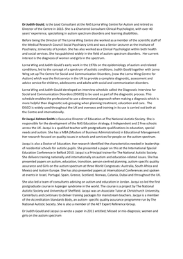 Dr Judith Gould, Is the Lead Consultant at the NAS Lorna Wing Centre for Autism and Retired As Director of the Centre in 2015