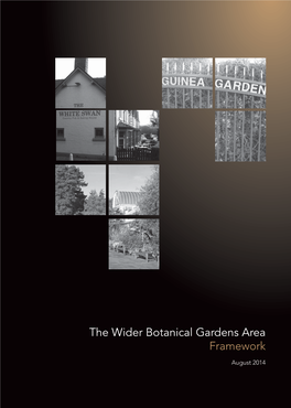 The Wider Botanical Gardens Area: Framework