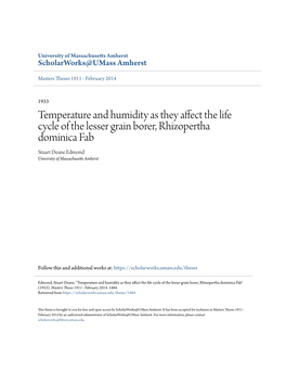 Temperature and Humidity As They Affect the Life Cycle of the Lesser Grain Borer, Rhizopertha Dominica Fab Stuart Deane Edmond University of Massachusetts Amherst