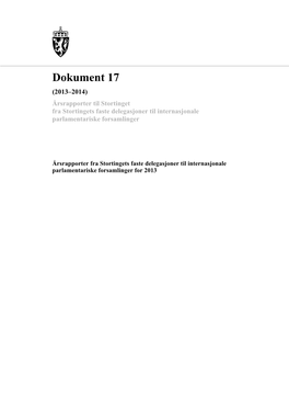 Dokument 17 (2013–2014) Årsrapporter Til Stortinget Fra Stortingets Faste Delegasjoner Til Internasjonale Parlamentariske Forsamlinger