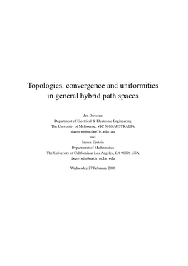 Topologies, Convergence and Uniformities in General Hybrid Path Spaces