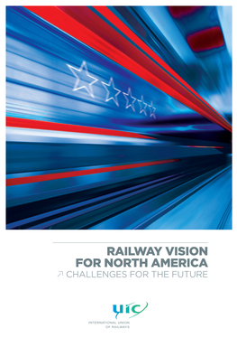 Railway Vision for North America L Challenges for the Future CONTENTS