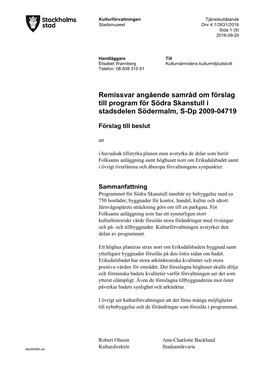 Remissvar Angående Samråd Om Förslag Till Program För Södra Skanstull I Stadsdelen Södermalm, S-Dp 2009-04719