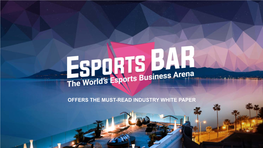 Offers the Must-Read Industry White Paper Esports and Brands Gaming’S New Best Friends