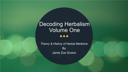 Decoding Herbalism Volume One