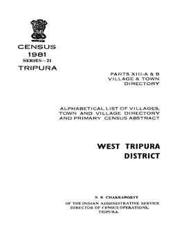 Village & Townwise Primary Census Abstract, West Tripura, Part XIII A