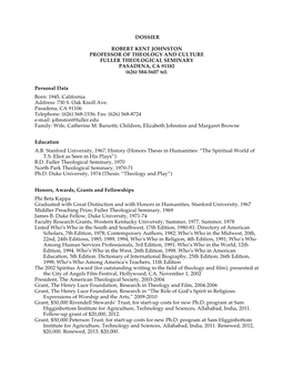 Dossier Robert Kent Johnston Professor of Theology and Culture Fuller Theological Seminary Pasadena, Ca 91182 (626) 584-5607