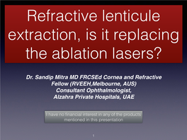Refractive Lenticule Extraction, Is It Replacing the Ablation Lasers?