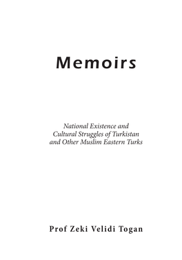 Memoirs. National Existence and Cultural Struggles of Turkistan And