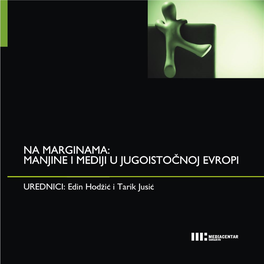 Na Marginama: Manjine I Mediji U Jugoisto^Noj Evropi