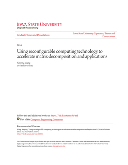 Using Reconfigurable Computing Technology to Accelerate Matrix Decomposition and Applications Xinying Wang Iowa State University