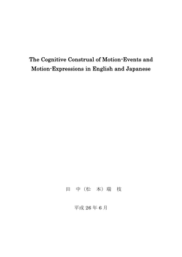 The Cognitive Construal of Motion-Events and Motion-Expressions in English and Japanese