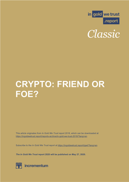 Crypto: Friend Or Foe?