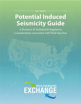 Potential Induced Seismicity Guide a Resource of Technical & Regulatory Considerations Associated with Fluid Injection