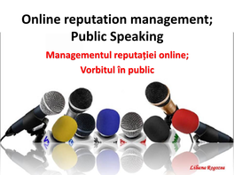 Online Reputation Management; Public Speaking Managementul Reputației Online; Vorbitul În Public Managementul Reputației Online Vorbitul În Public