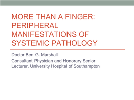 Peripheral Manifestations of Systemic Pathology