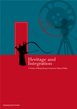 Heritage and Integration- a Study of Hong Kong Cantonese Opera Films